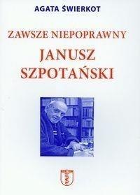 Zawsze niepoprawny Janusz Szpotański