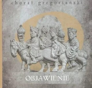 Chorał gregoriański. Objawienie + CD