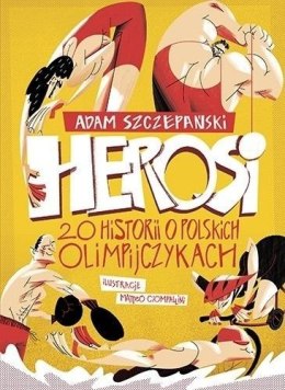 Herosi. 20 historii o polskich olimpijczykach