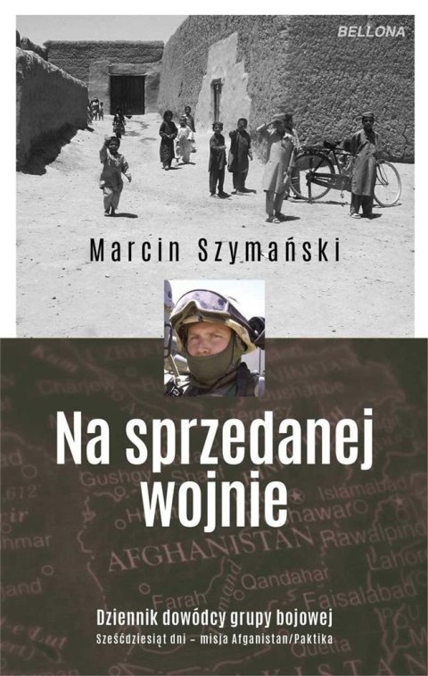 Na sprzedanej wojnie, misja Afganistan Na sprzedanej wojnie, misja Afganistan