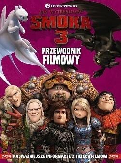 Przewodnik Filmowy Jak Wytresować Smoka 3 Dragons