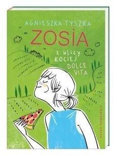 Zosia z ulicy Kociej. Dolce vita