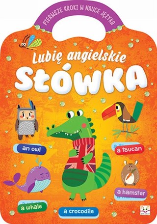 Lubię angielskie słówka. Pierwsze kroki...