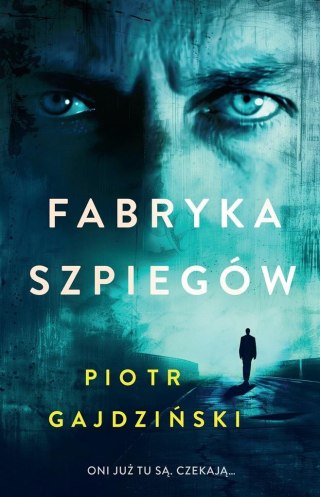 Fabryka szpiegów PIOTR GAJDZIŃSKI