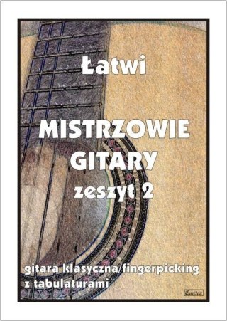 Łatwi Mistrzowie gitary. Gitara klasyczna