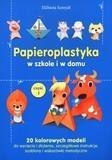 Papieroplastyka w szkole i w domu