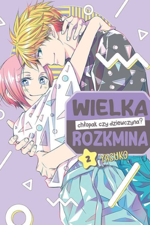 Wielka rozkmina chłopak czy dziewczyna? Tom 2 Wielka rozkmina chłopak czy dziewczyna? Tom 2