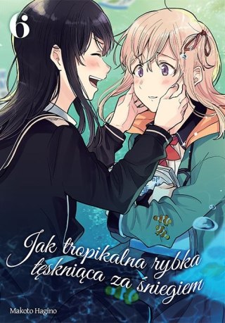 Jak tropikalna rybka tęskniąca za śniegiem. Tom 6