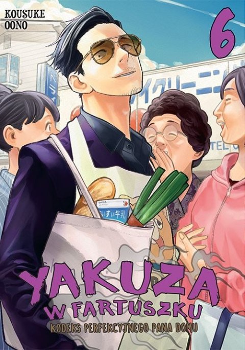 Yakuza w fartuszku. Kodeks perfekcyjnego pana domu. Tom 6 Yakuza w fartuszku. Kodeks perfekcyjnego pana domu. Tom 6