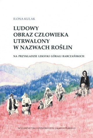 Ludowy obraz człowieka utrwalony w nazwach roślin