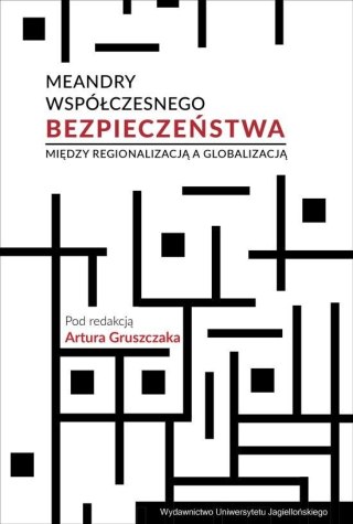 Meandry współczesnego bezpieczeństwa