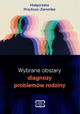 Wybrane obszary diagnozy problemów rodziny