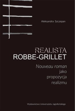 Realista Robbe-Grillet. Nouveau roman jako...