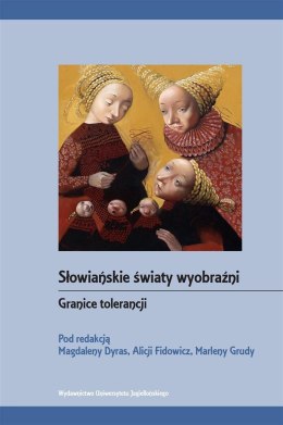 Słowiańskie światy wyobraźni. Granice tolerancji