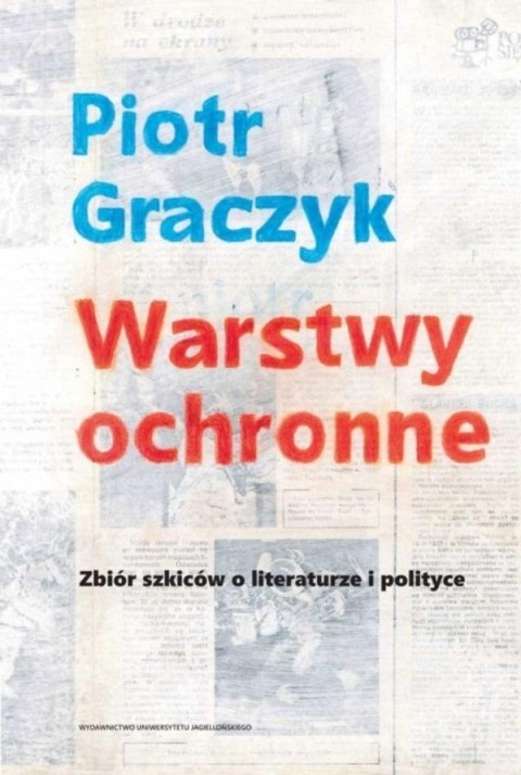 Warstwy ochronne. Zbiór szkiców o literaturze..