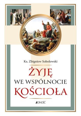 Żyję we wspólnocie Kościoła