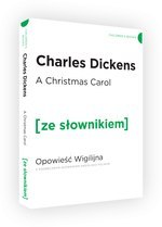 A Christmas Carol / Opowieść Wigilijna z podręcznym słownikiem angielsko-polskim (dodruk 2021)