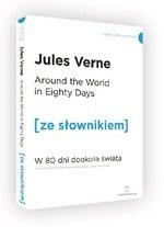 Around the World in Eighty Days W 80 dni dookoła świata z podręcznym słownikiem angielsko-polskim (dodruk 2020)