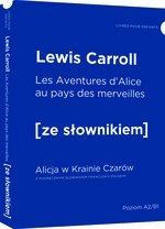 Aventures d'Alice au pays des merveilles - Alicja w Krainie Czarów z podręcznym słownikiem francusko-polskim (dodr.2020)