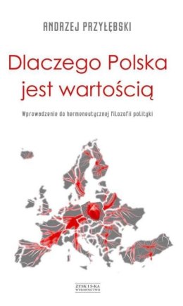 Dlaczego Polska jest wartością wprowadzenie do hermeneutycznej filozofii polski