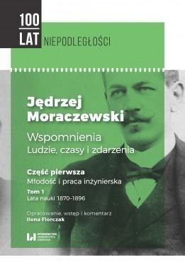 Jędrzej Moraczewski. Wspomnienia... T.1 cz.1