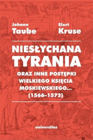 Niesłychana tyrania oraz inne postępki..