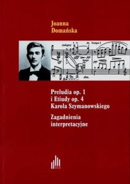 Preludia op.1 i Etiudy op.4 Karola Szymanowskiego