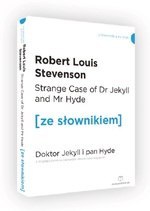 Strange Case of Dr. Jekyll and Mr Hyde / Doktor Jekyll i Pan Hyde z podręcznym słownikiem angielsko-polskim Poziom C1/C2 (dodruk