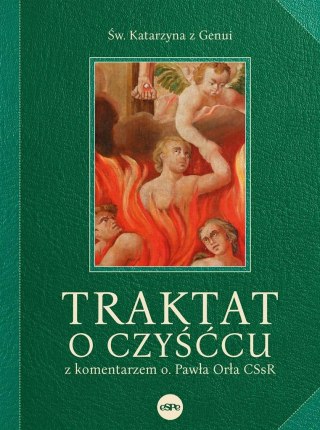 Traktat o czyśćcu z komentarzem o. Pawła Orła CSsR