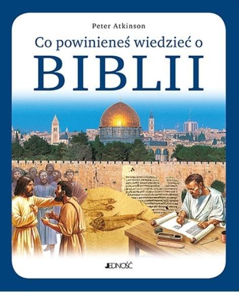 Co powinieneś wiedzieć o Biblii