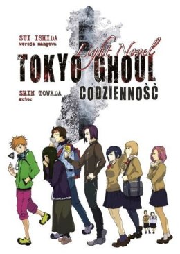 Codzienność. Tokyo Ghoul Light Novel