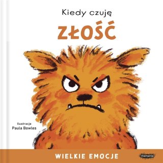 Kiedy czuję złość. Wielkie emocje