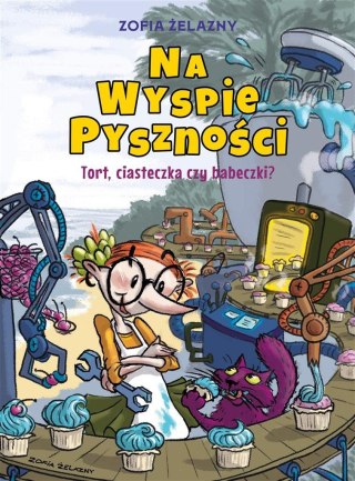 Na Wyspie Pyszności T.1 Tort, ciasteczka czy...