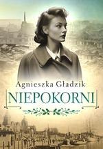 Niepokorni AGNIESZKA GŁADZIK