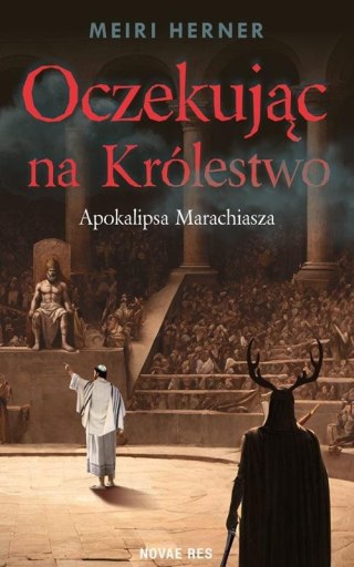 Oczekując na Królestwo. Apokalipsa Marachiasza