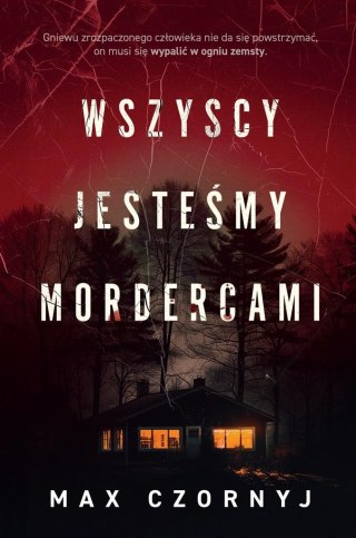 Wszyscy jesteśmy mordercami MAX CZORNYJ