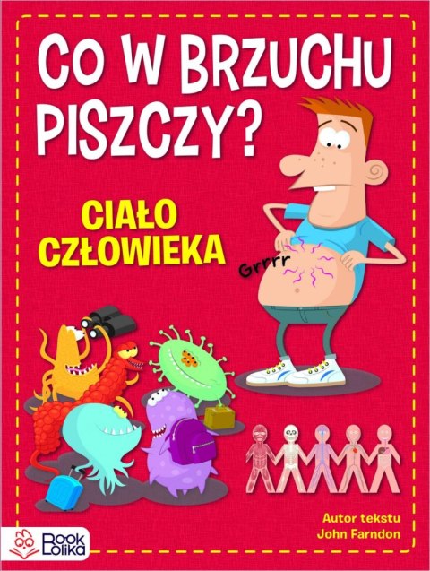 Co w brzuchu piszczy? Ciało człowieka