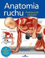 Anatomia ruchu. Podręcznik ćwiczeń (wyd. 2)