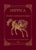 Hippica. To iest o koniach xięgi