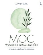 Moc wysokiej wrażliwości. Wykorzystaj swój ukryty potencjał