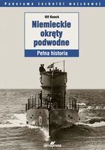 Niemieckie okręty podwodne. Pełna historia