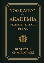 Nowe Ateny, albo Akademia wszelkiey scyencyi pełna. Część wtóra.