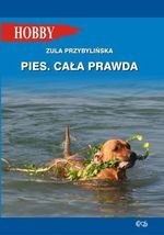 Pies. Cała prawda (wyd. 2018)