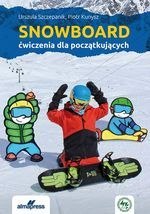 Snowboard. Ćwiczenia dla początkujących