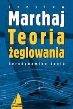 Teoria żeglowania. Aerodynamika żagla (wyd. 2022)