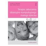 Terapia zaburzenia obsesyjno-kompulsyjnego małego dziecka 5-8 lat. Poradnik pacjenta