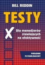 Testy dla menedżerów stawiających na efektywność Poradnik psychologiczny