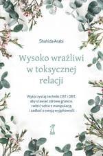 Wysoko wrażliwi w toksycznej relacji. Wykorzystaj techniki CBT i DBT, aby stawiać granice, radzić sobie z manipulacją i zadbać o