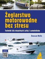 Żeglarstwo motorowodne bez stresu. Techniki dla niepełnych załóg i samotników