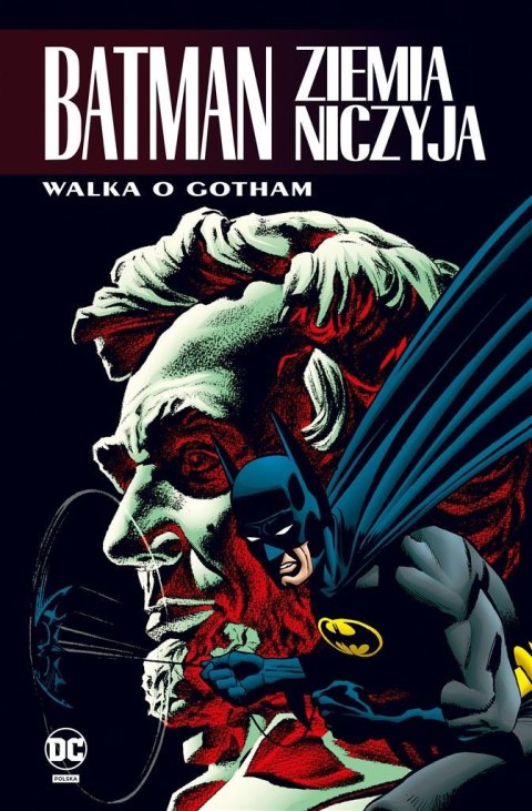 Batman. Ziemia Niczyja T.3 Walka o Gotham Batman. Ziemia Niczyja T.3 Walka o Gotham